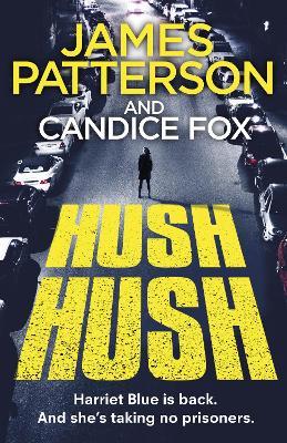 James Patterson and Candice Fox Hush Hush